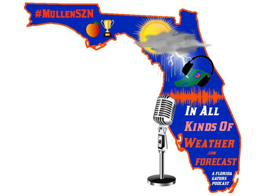 Introducing the In All Kinds Of Weather Forecast: our Florida Gators podcast